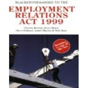 Imagen de archivo de Blackstone's Guide to the Employment Relations Act 1999 a la venta por Better World Books Ltd