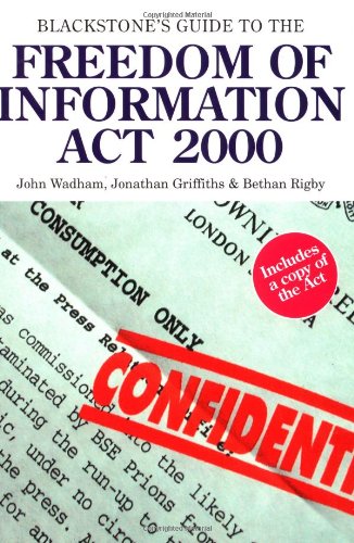 Imagen de archivo de Blackstone's Guide to the Freedom of Information Act 2000 (Blackstone's Guides) a la venta por Goldstone Books