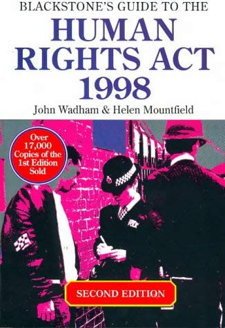 Blackstone's Guide to the Human Rights Act 1998 (9781841741734) by Wadham, John; Mountfield, Helen; Blackstone Press