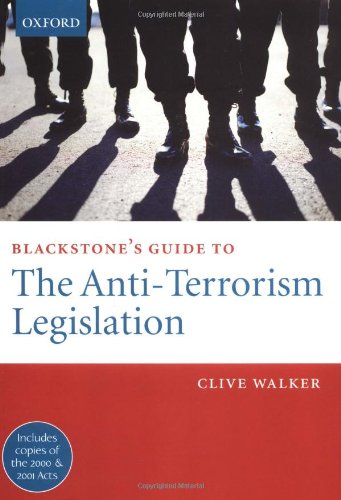 Beispielbild fr Blackstone's Guide to the Anti-terrorism Legislation (Blackstone's Guide Series) zum Verkauf von MusicMagpie