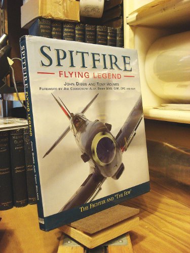 Imagen de archivo de Spitfire Flying Legend: The Fighter and "The Few" a la venta por Half Price Books Inc.
