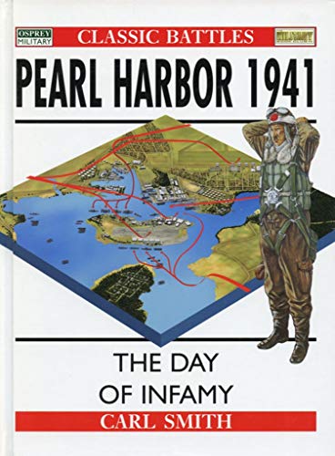 Stock image for Pearl Harbor 1941: The Day of Infamy (Osprey Classic Battles) for sale by ThriftBooks-Dallas