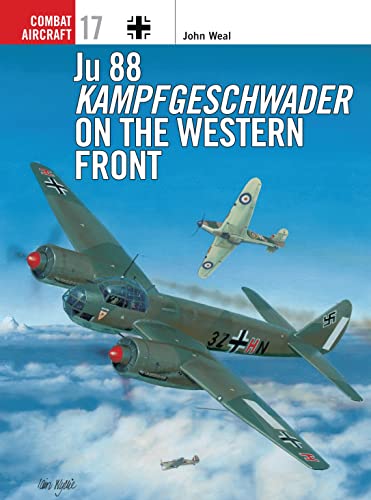 Beispielbild fr Ju 88 Kampfgeschwader on the Western Front (Osprey Combat Aircraft 17) zum Verkauf von Plain Tales Books