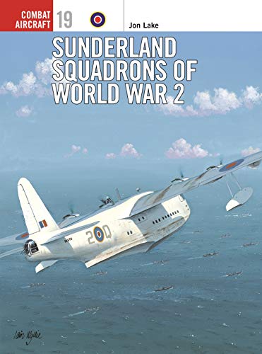 Imagen de archivo de Sunderland Squadrons of World War 2 (Osprey Combat Aircraft 19) a la venta por Half Price Books Inc.