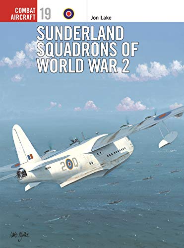 9781841760247: Sunderland Squadrons of World War 2 (Osprey Combat Aircraft 19)