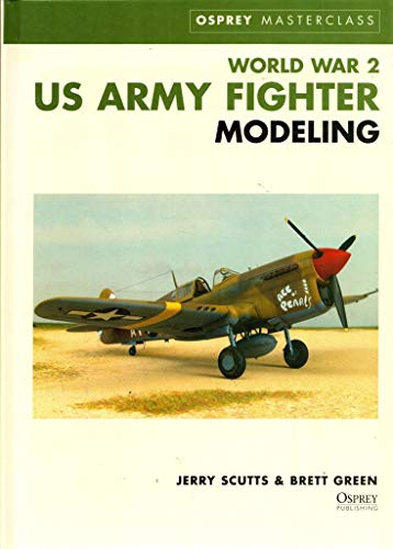 World War 2 US Army Fighter Modelling Masterclass)