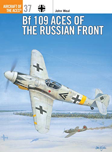 Imagen de archivo de Bf 109 Aces of the Russian Front. Osprey Aircraft of the Aces, No. 37 a la venta por Kisselburg Military Books