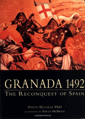 9781841761114: Granada 1492: The twilight of Moorish Spain: The Reconquest of Spain (Trade Editions)