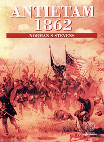 Antietam 1862: With visitor information (Trade Editions) (9781841761190) by Stevens, Norman