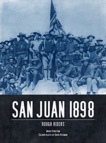 Stock image for San Juan 1898 Roosevelt's Rough Riders for sale by KULTURAs books