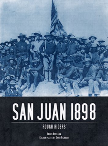 Stock image for San Juan 1898: Roosevelt's Rough Riders (Trade Editions) for sale by HPB-Red