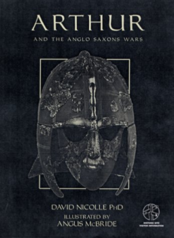 9781841761657: Arthur and the Anglo Saxon Wars: With visitor information