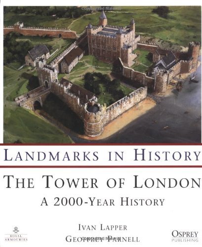 9781841761701: The Tower of London: A 2000 Year History (Osprey Landmarks in History S.)