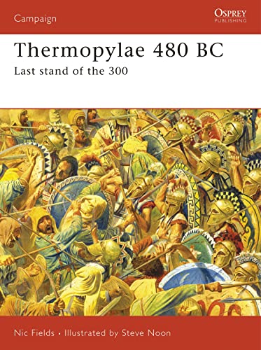 Thermopylae 480 BC: Last stand of the 300: No. 188 (Campaign) - Fields, Nic