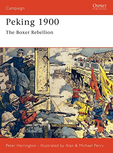 Peking 1900. The Boxer Rebellion. Osprey Military Campaign Series No. 85