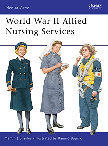 9781841761855: World War II Allied Nursing Services: No.370 (Men-at-Arms)
