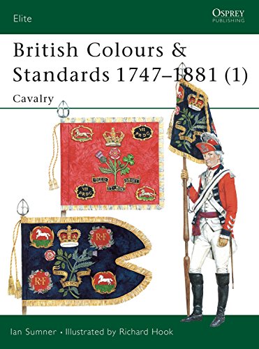 9781841762005: British Colours & Standards 1747-1881 (1): Cavalry: Pt.1 (Elite)