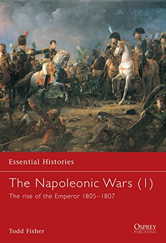 Imagen de archivo de The Napoleonic Wars (1) : The Rise of the Emperor 1805-1807 a la venta por Better World Books: West
