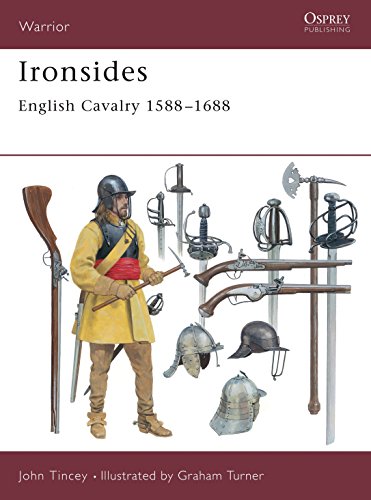 Ironsides: English Cavalry 1588â€“1688 (Warrior, 44) (9781841762135) by Tincey, John