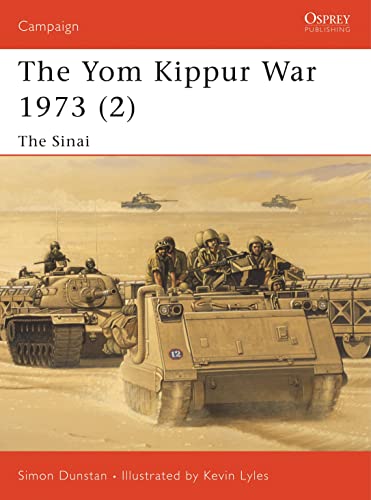 Beispielbild fr Yom Kippur War 1973: The Sinai (Campaign 126) zum Verkauf von Powell's Bookstores Chicago, ABAA