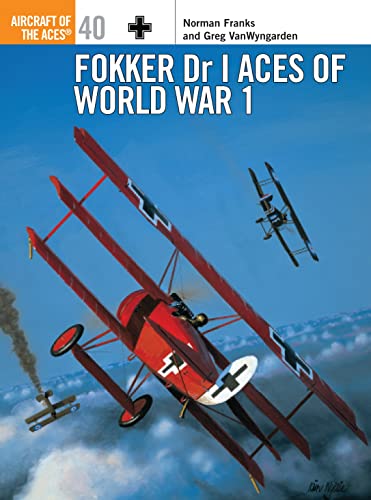 Beispielbild fr Fokker Dr I Aces of World War I (Osprey Aircraft of the Aces No 40) zum Verkauf von Revaluation Books