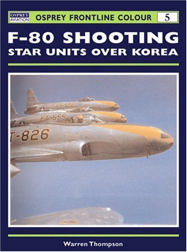 Stock image for F-80 Shooting Star Units over Korea for sale by A Book By Its Cover