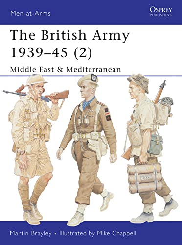 Beispielbild fr The British Army 1939?45 (2): Middle East & Mediterranean (Men-at-Arms) zum Verkauf von Broad Street Books