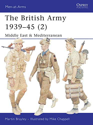 Imagen de archivo de The British Army 1939-45 (2): Middle East & Mediterranean (Men-at-Arms) a la venta por Half Price Books Inc.