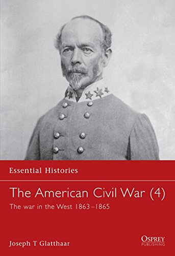 Beispielbild fr The American Civil War (4) : The War in the West 1863-1865 zum Verkauf von Better World Books