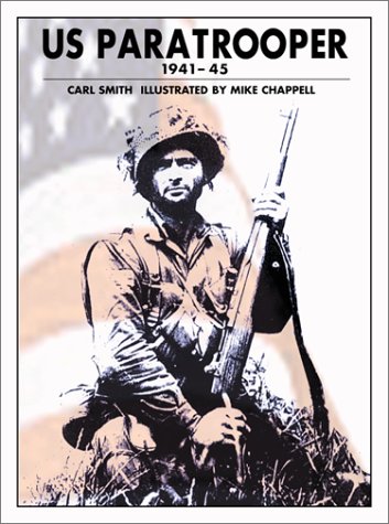 US Paratrooper, 1941-45 (9781841762586) by Smith, Carl