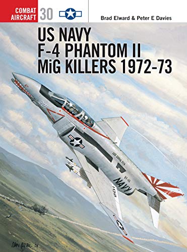 Stock image for US Navy F-4 Phantom II MiG Killers 1972-73, Part 2 (Osprey Combat Aircraft, No. 30) for sale by HPB-Red