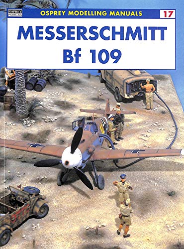 Stock image for Messerschmitt Bf 109 (Osprey Modelling Manuals, 17) for sale by HPB Inc.