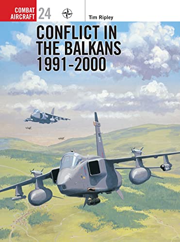 9781841762906: Conflict in the Balkans 1991-2000: No.24 (Combat Aircraft)
