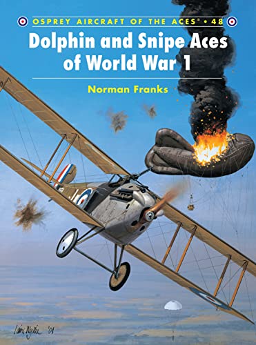 Stock image for Dolphin and Snipe Aces of World War 1 (Aircraft of the Aces) for sale by HPB-Diamond