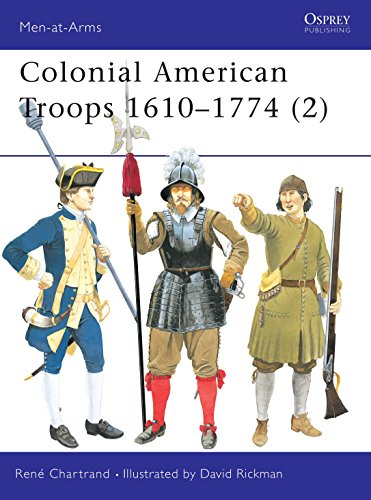 Stock image for Colonial American Troops 1610-1774 (2): Pt. 2 (Men-at-Arms) for sale by WorldofBooks