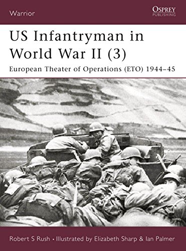 US Infantryman in World War II (3): European Theater of Operations 1944-45 (Warrior series)