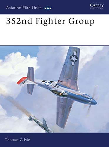 Beispielbild fr 352nd Fighter Group: Aviation Elite Units 8 zum Verkauf von Old Army Books