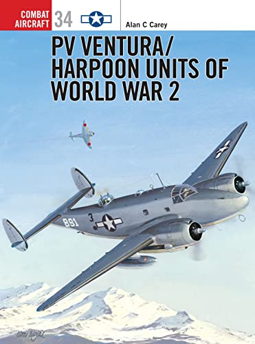 Stock image for PV Ventura/Harpoon Units of World War 2 (Combat Aircraft) for sale by AwesomeBooks