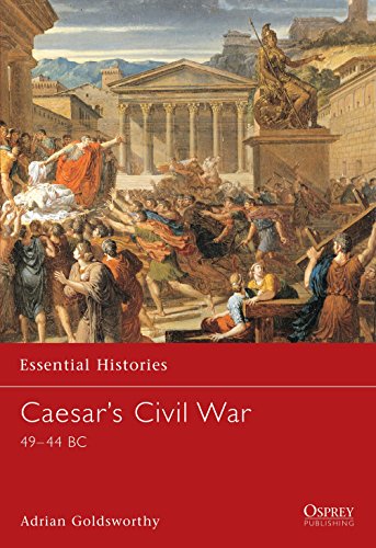 Stock image for Caesars Civil War: 45BC-44BC (Essential Histories) for sale by Greener Books