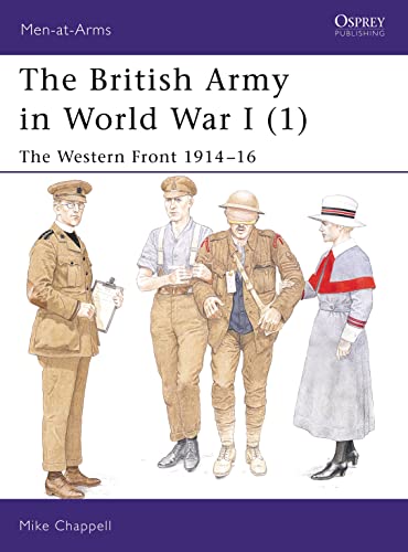 Beispielbild fr The British Army in World War I (1): The Western Front 1914-16 (Men-at-Arms) zum Verkauf von WorldofBooks