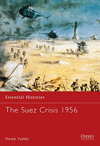 The Suez Crisis 1956 (Essential Histories) - Varble, Derek