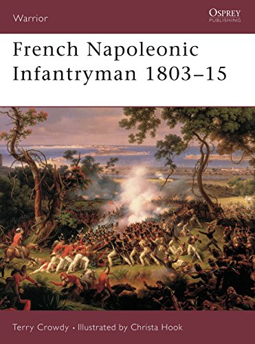 Stock image for French Napoleonic Infantryman 1803 15 for sale by ThriftBooks-Dallas