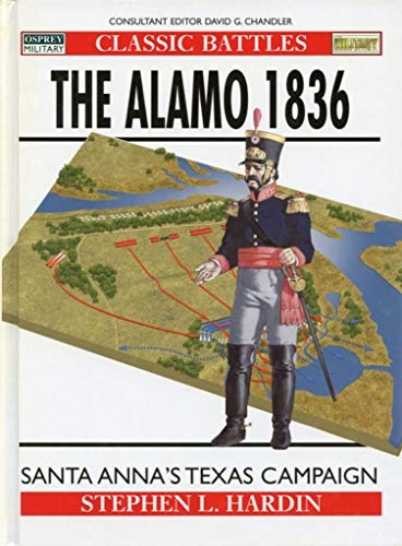 Stock image for The Alamo 1836; Santa Anna's Texas Campaign for sale by Books of the Smoky Mountains