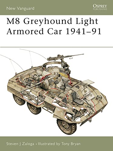 Stock image for M8 Greyhound Light Armored Car 1941?91 (New Vanguard Series No.53) for sale by Jeff Stark