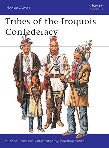 Beispielbild fr Men-at-Arms 395: Tribes of the Iroquois Confederation zum Verkauf von HPB-Emerald