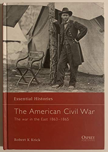 Beispielbild fr The American Civil War The War in the East 1863-1865 zum Verkauf von KULTURAs books