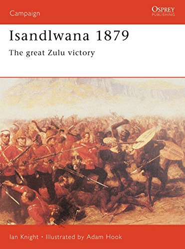 9781841765112: Isandlwana 1879: The great Zulu victory: No. 111 (Campaign)