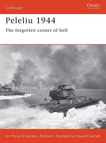 Peleliu 1944: The forgotten corner of hell (Campaign, 110) - Moran, Jim, Moran, Jim, Rottman, Gordon L., Rottman, Gordon L.