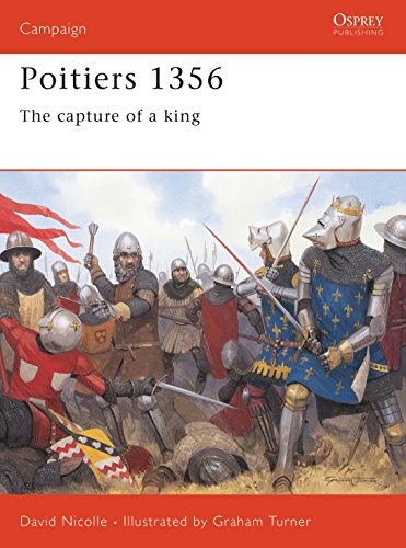 9781841765167: Poitiers 1356: The capture of a king: 138 (Campaign)