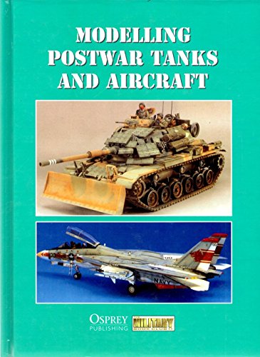 9781841765327: Modelling Postwar Tanks and Aircraft